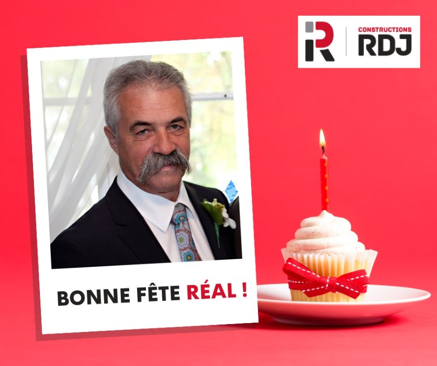 Construction RDJ - Bonne fête Réal !